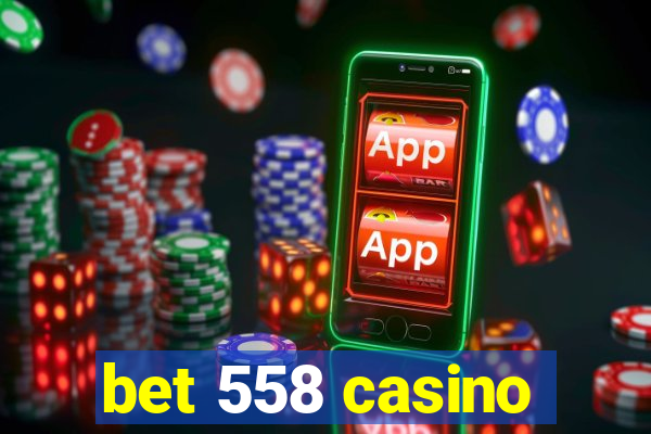 bet 558 casino